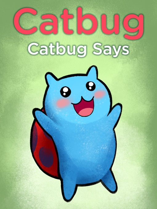 Title details for Catbug Says by Jason James Johnson - Wait list